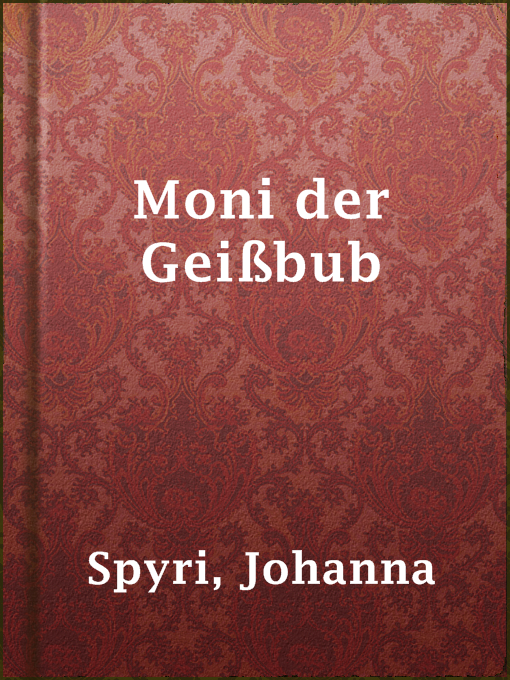 Title details for Moni der Geißbub by Johanna Spyri - Available